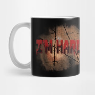 I'm Hardcore ! ! ! Mug